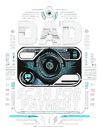 Dad Scan For Payment Father Humor T-Shirt