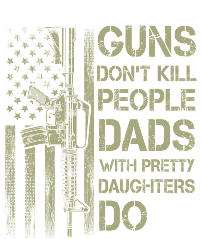 Guns DonT Kill People Dads With Pretty Daughters Humor Dad Gift Infant Baby Jersey Bodysuit