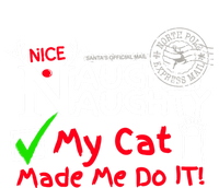 Nice Naughty List My Cat Kitten Made Me Do It Christmas Crew Gift T-Shirt