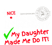 Nice Naughty List My Daughter Made Me Do It Christmas Gift Poster