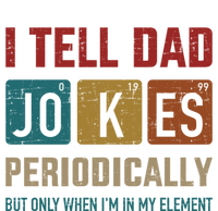 I Tell Dad Jokes Periodically Elet Vintage FatherS Day Gift T-Shirt