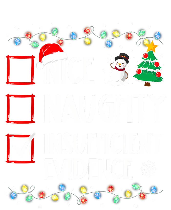 Nice Naughty Insufficient Evidence Christmas Family Xmas T-Shirt