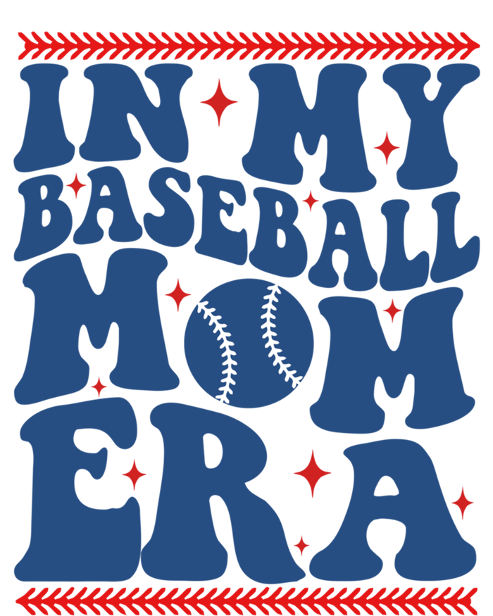 In My Baseball Mom Era Groovy Baseball Mom Team MotherS Day Gift T-Shirt