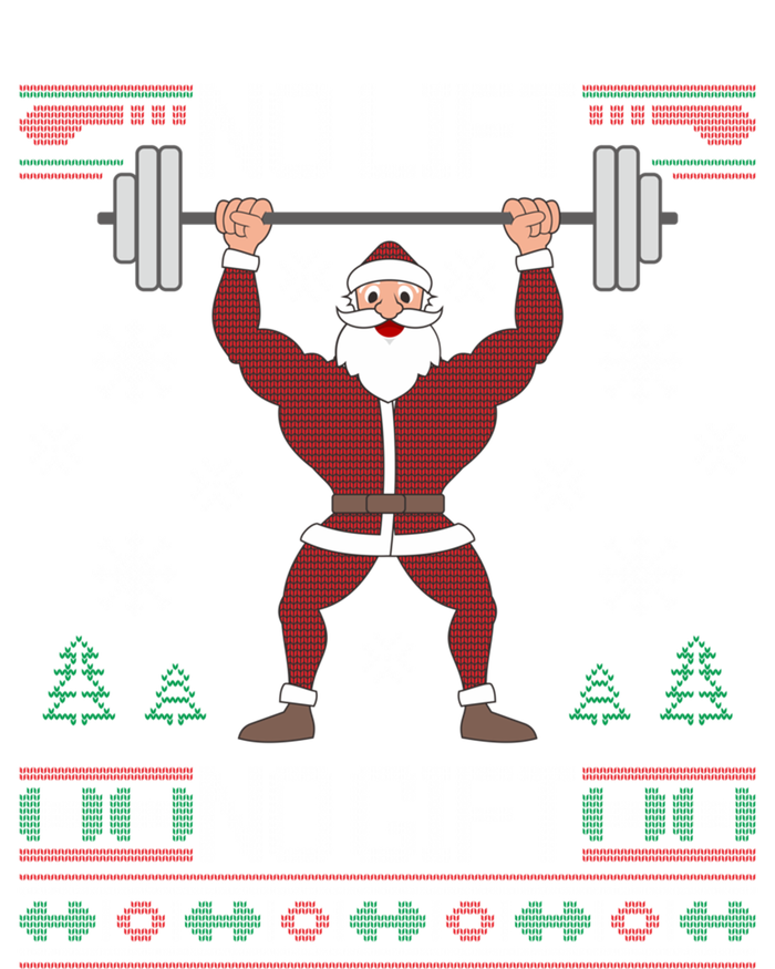 No Lift No Gift Ugly Christmas Santa Claus Gym Gift Sweatshirt