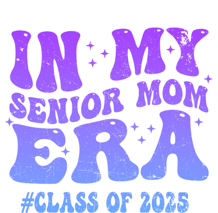 In My Senior Mom Era Class Of 2025 Senior Mom 2025 Groovy Gift T-Shirt