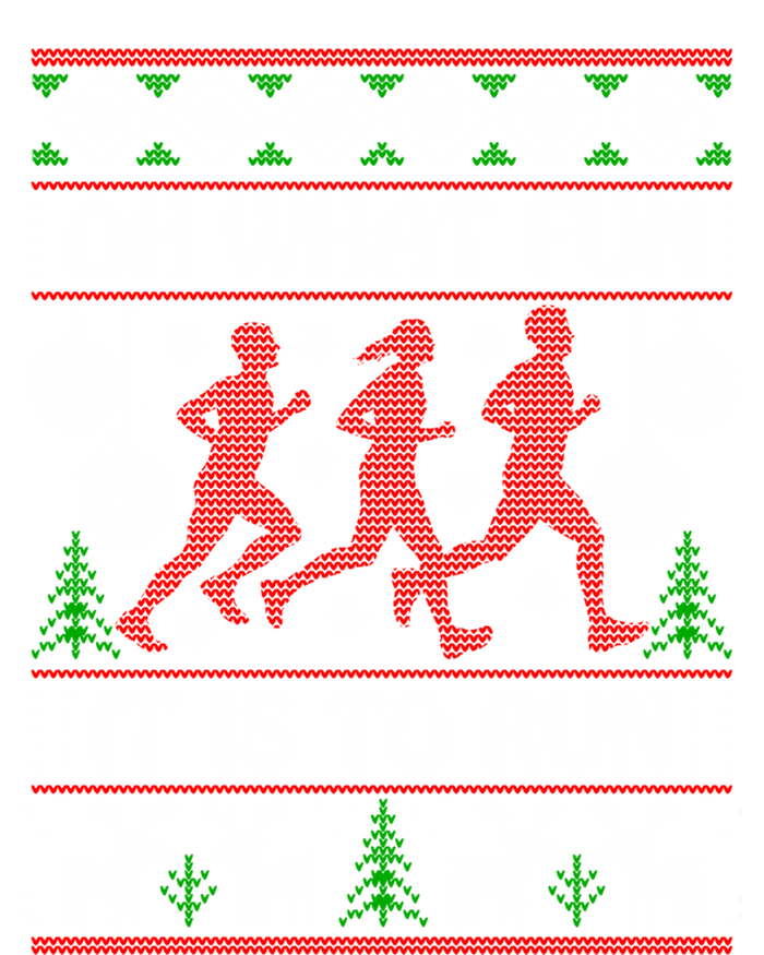 Running Ugly Christmas Oh What Fun It Is To Run Funny Ugly Gift Tall Sweatshirt