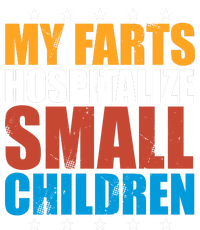 My Farts Hospitalize Small Children Button