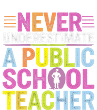 Never Underestimate A Public School Teacher Public Education Gift T-Shirt