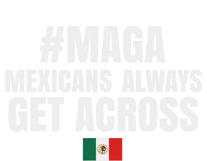 Maga Mexicans Always Get Across Baby Long Sleeve Bodysuit