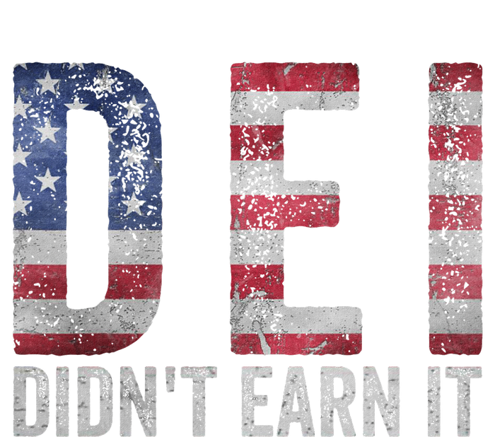 Dei Dei DidnT Earn It Joke Funny Quote T-Shirt