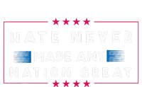 Hate Never Made Any Nation Great Funny Anti Trump Magnet