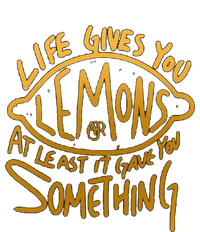 Live Gives You Lemon Air At Least It Gave You Something T-Shirt