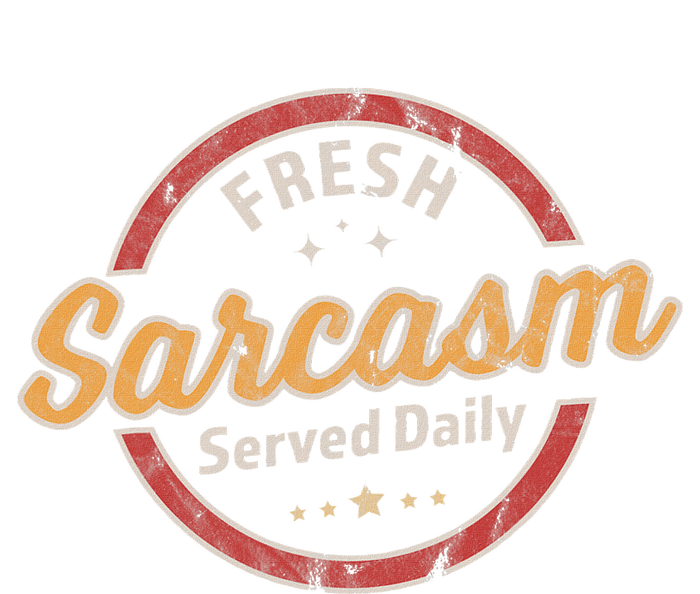 Fresh Sarcasm Served Daily Funny Sarcastic Women's V-Neck T-Shirt