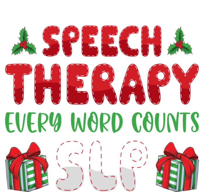 Speech Therapy Every Word Slp Speech Therapists Christmas Cute Gift Tall Sweatshirt