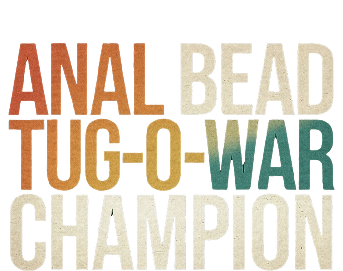 Anal Bead Tug O War Champion Funny Saying Button