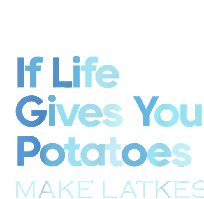 Funny Chanukah Jewish If Life Gives You Potatoes Make Latkes T-Shirt