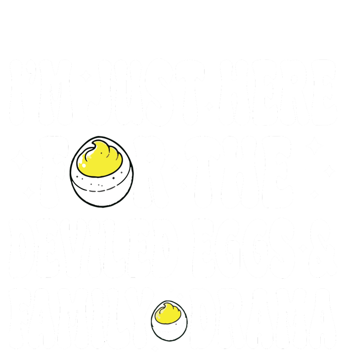 IM Just Here For The Deviled Eggs And Family Drama Funny Thanksgiving Women's Strappy Tank