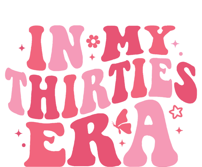 In My Thirties Era Thirtieth Birthday Funny Birthday T-Shirt