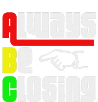 Always Be Closing Premium T-Shirt