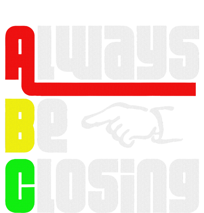 Always Be Closing Premium T-Shirt