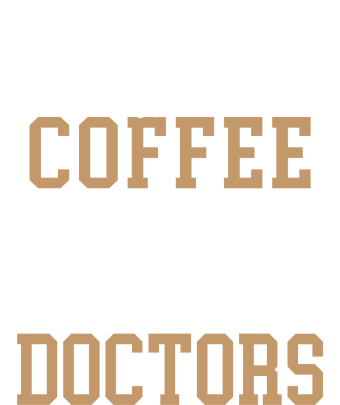 First I Coffee Then I Assist Doctors Nurse Caffeine Gift T-Shirt