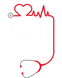 I Cant Im On Call Funny Doctors Nurses Therapist Gift T-Shirt