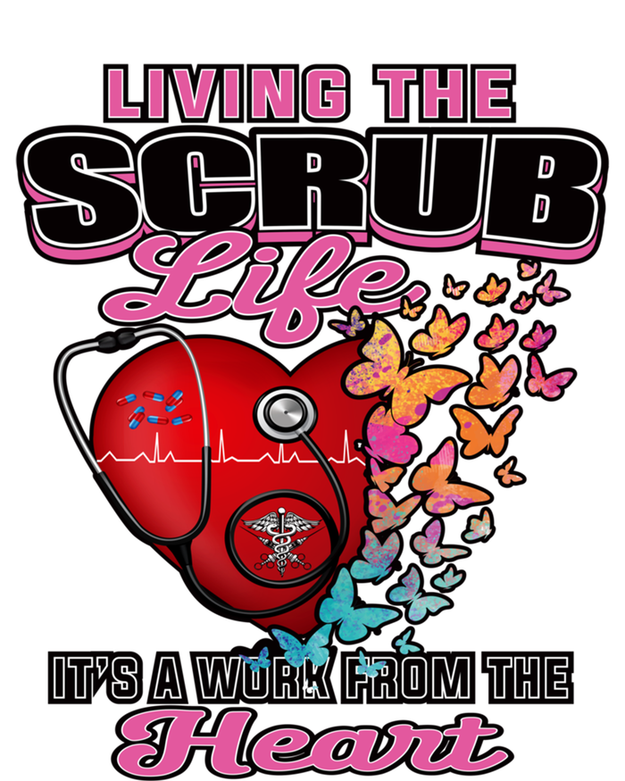 Living The Scrub Life ItS A Work From The Heart Nurse Life Gift Tote Bag