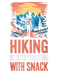 Hiking Is Just Walking With Snacks. Hiking Humor T-Shirt