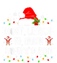 Most Likely To Crash SantaS Sleigh Funny Christmas Holiday Toddler Sweatshirt