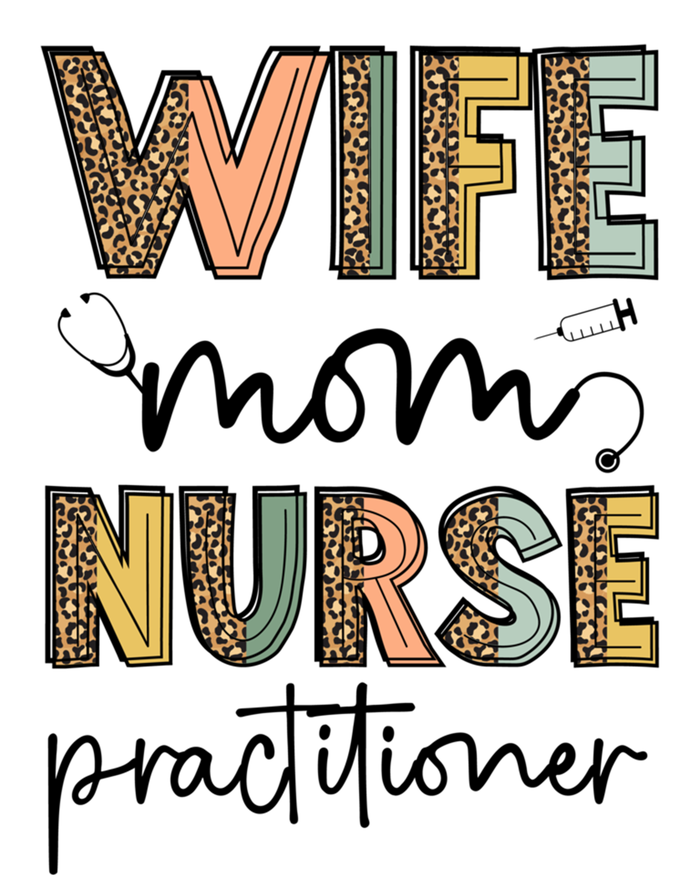 Wife Mom Nurse Practitioner Np Nurse Practitioners Great Gift T-Shirt