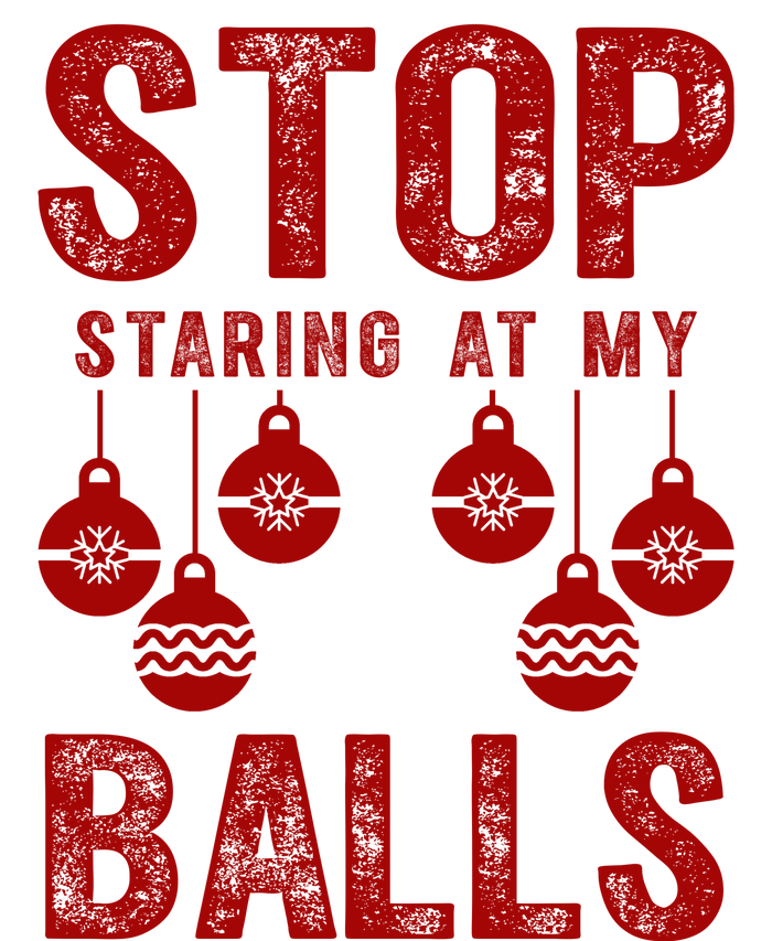 Stop Staring At My Balls Funny Xmas Christmas Ornaments T-Shirt