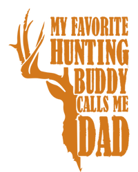 My Favorite Hunting Buddy Calls Me Dad Deer Funny Hunter T-Shirt