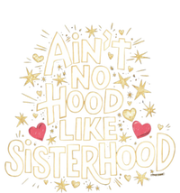 AinT No Hood Like Sisterhood Feminine Friendship Power Gift Premium T-Shirt