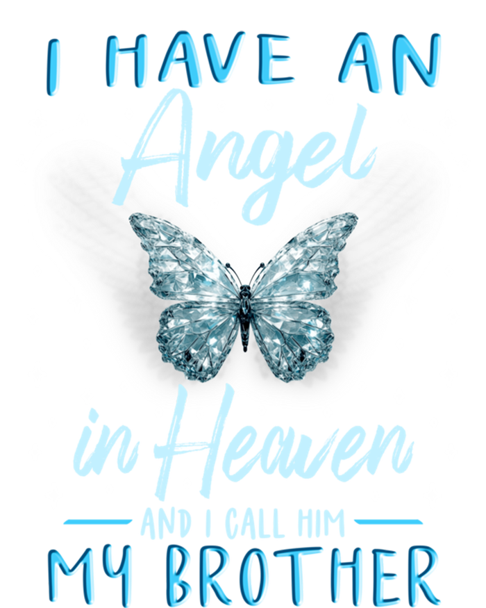 Brother I Have Angel In Heaven Love Family Remembrance Great Gift T-Shirt