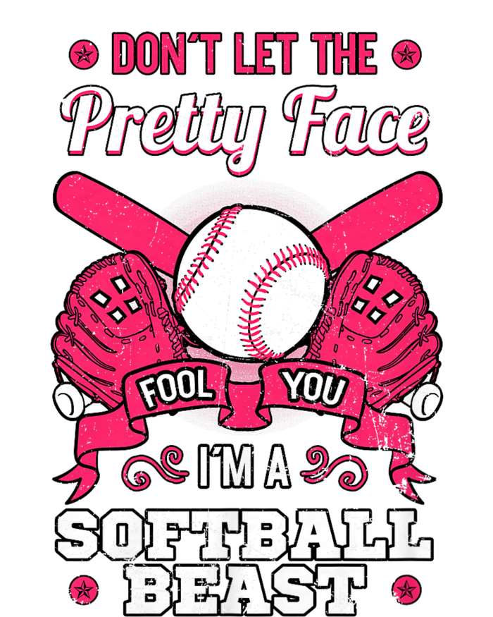 DonT Let The Pretty Face Fool You Softball Beauty Girl T-Shirt