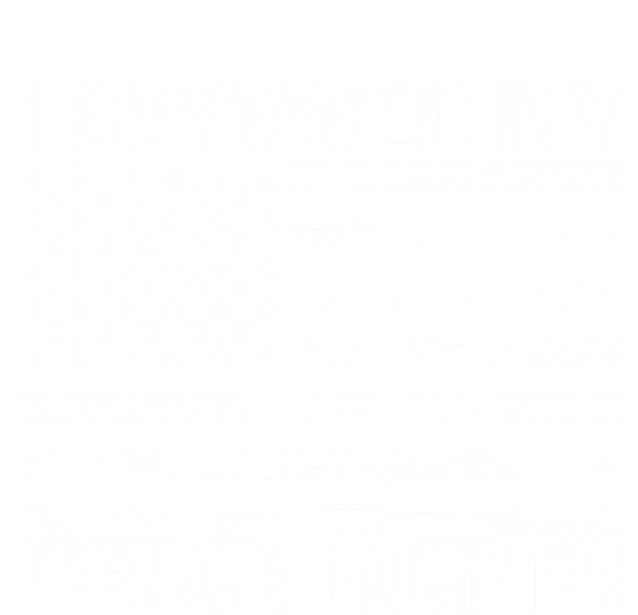 I Survived My Teenage Daughter Funny Dad & Mom T-Shirt