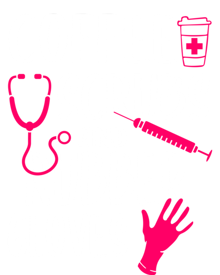 Coffee Scrubs And Rubber Gloves Medical Nurse Doctor Gift T-Shirt