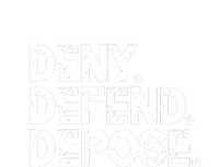 Deny Defend Depose T-Shirt