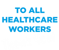 Healthcare Workers Thank You! Nurses & Doctors Support T-Shirt