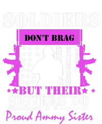 Soldier Dont Brag But Their Sisters Do Proud Army Sister Toddler Fine Jersey T-Shirt