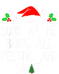 Look At Me Being All Festive And Shit Funny Christmas T-Shirt