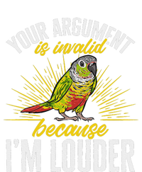 Green Cheek Conure Your Argument Is Invalid Parrot Conure T-Shirt