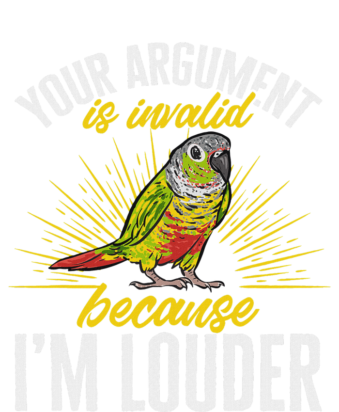 Green Cheek Conure Your Argument Is Invalid Parrot Conure T-Shirt