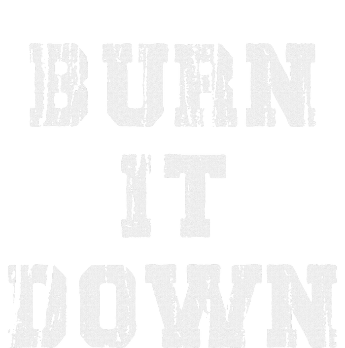 Burn It Down T-Shirt