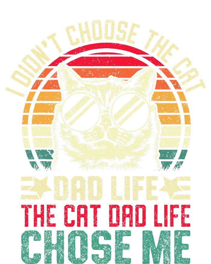 I DidnT Choose The Cat Dad Life The Cat Dad Life Chose Me Gift Full Zip Hoodie