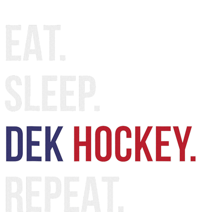 Dek Hockey Funny Eat Sleep Dek Hockey Repeat T-Shirt