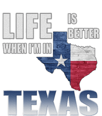 Life Is Better When IM In Texas T-Shirt