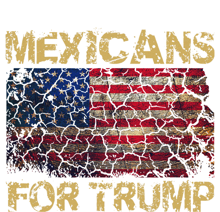 Mexicans For Trump Funny Trump 2024 President T-Shirt