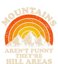 Mountains ArenT Funny TheyRe Hill Areas Dad Joke Hiking Long Sleeve Shirt