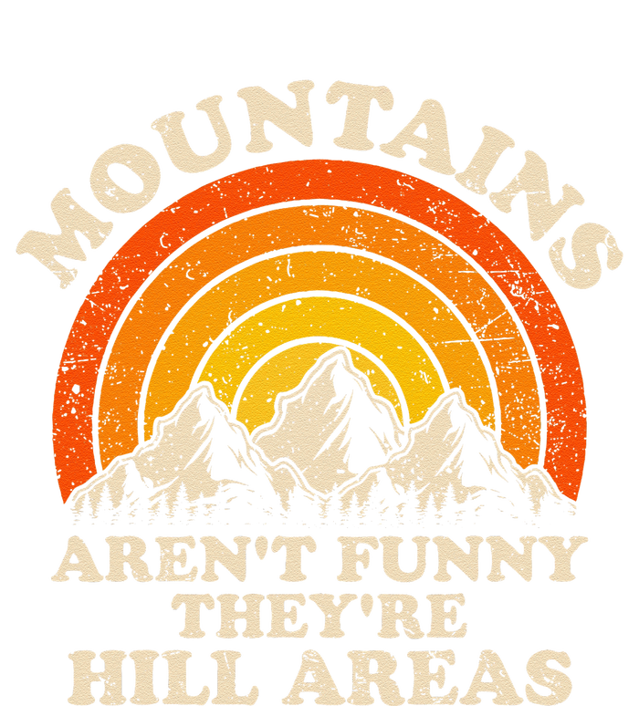 Mountains ArenT Funny TheyRe Hill Areas Dad Joke Hiking Long Sleeve Shirt